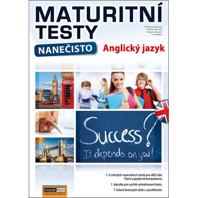Maturitní testy nanečisto: Anglický jazyk - Jitka Grecmanová, Pavla Jiříčková, Renata Moudrá