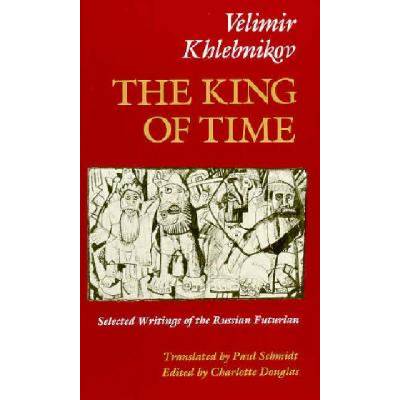 King of Time | Velimir Khlebnikov