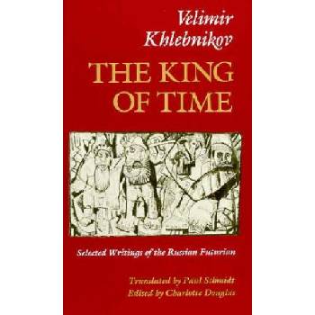 King of Time | Velimir Khlebnikov