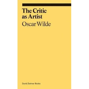 Critic as Artist, The | Oscar Wilde (ISBN: 9781644230039)