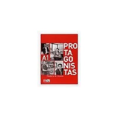 PROTAGONISTAS INTERNACIONAL A1 – CUADERNO DE REFUERZO
