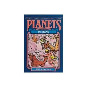 Planets in Signs | Skye Alexander (ISBN: 9780914918790)