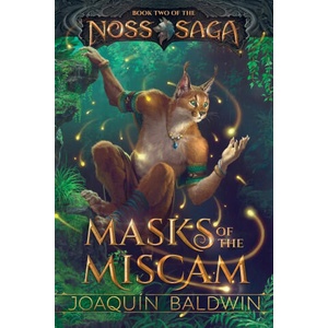 Masks of the Miscam | Joaquín Baldwin (ISBN: 9781961076051)