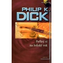 Počkej si na loňský rok - Philip K. Dick