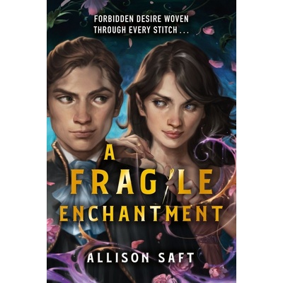 Fragile Enchantment
