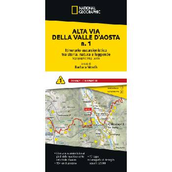 Alta via della Valle d'Aosta n. 1. Itinerario escursionistico tra storia, natura e leggende. Donnas - Courmayeur
