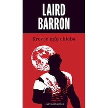 Krev je můj chleba - Laird Barron