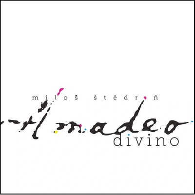 Miloš Štědroň - Amadeo divino