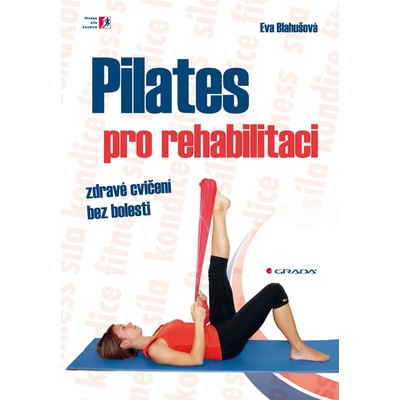 Pilates pro rehabilitaci - Eva Blahušová