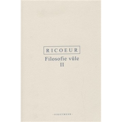 Filosofie vůle II. - Paul Ricoeur