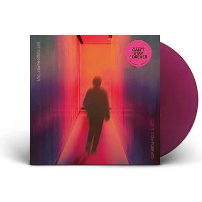 Eat Your Heart Out - Can’t Stay Forever (Limited Edition) (LP) (0888072465749)