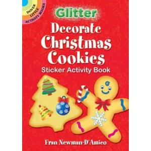 Glitter Decorate Christmas Cookies Sticker Activity Book | Fran Newman-D'Amico (ISBN: 9780486834146)