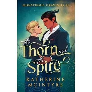 The Thorn and the Spire | Katherine McIntyre (ISBN: 9798999077615)
