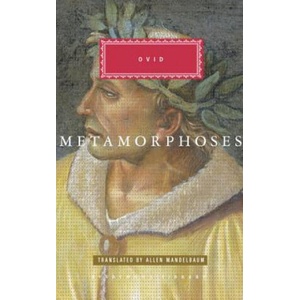 The Metamorphoses | Ovid, Allen Mandelbaum, J. C. McKeown (ISBN: 9780375712319)