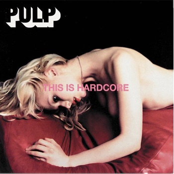 Pulp - This is Hardcore (Gatefold Sleeve) (2 LP) (0602547866516)