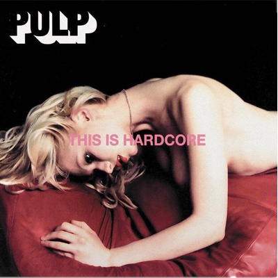 Pulp - This is Hardcore (Gatefold Sleeve) (2 LP) (0602547866516)