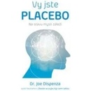 Knihy Jste placebo – Na stavu mysli záleží Joe Dispenza