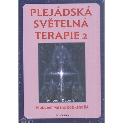 Plejádská světelná terapie 2 - Amorah Quan Yin