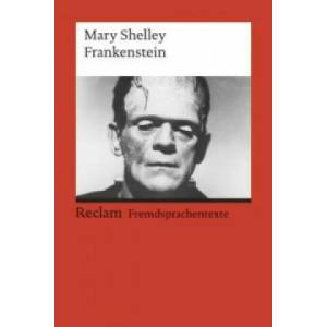 Frankenstein; or, The Modern Prometheus | Mary Wollstonecraft Shelley, Andreas Gaile (ISBN: 9783150198384)