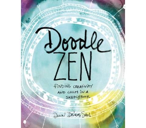 Doodle Zen - Dawn DeVries Sokol
