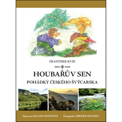 Houbařův sen - Pohádky Českého Švýcarska - Kvíz František