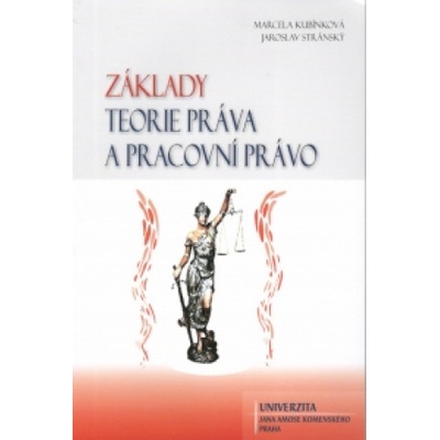 Základy teorie práva a pracovní právo - Marcela Kubínková