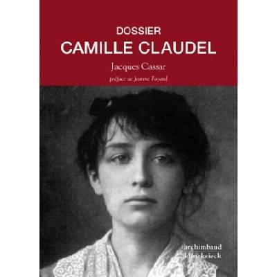 Dossier Camille Claudel | Jacques Cassar