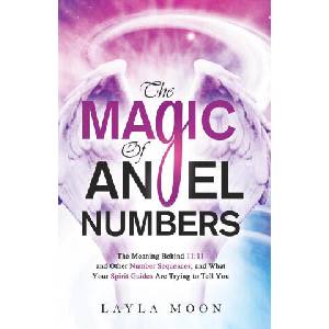 The Magic of Angel Numbers | Layla Moon (ISBN: 9781959081159)