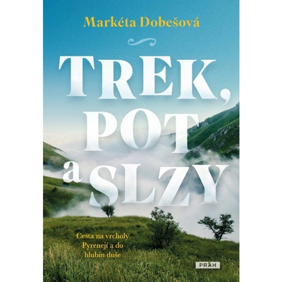 Markéta Dobešová Trek, pot a slzy