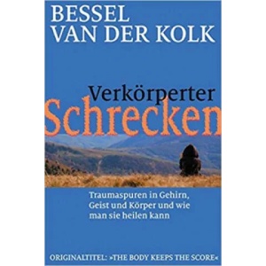 Verkörperter Schrecken | Bessel van der Kolk, Theo Kierdorf, Hildegard Höhr (ISBN: 9783944476131)