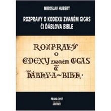 Rozpravy o kodexu zvaném gigas či ďáblova bible - Miroslav Hubert