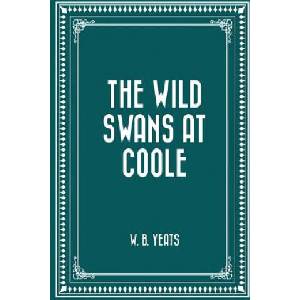 The Wild Swans at Coole (ISBN: 9781519556813)