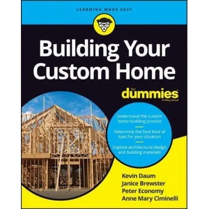 Building Your Custom Home For Dummies | Janice Brewster, Peter Economy (ISBN: 9781119796794)