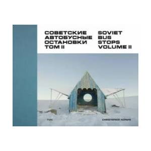 Soviet Bus Stops Volume II (ISBN: 9780993191183)