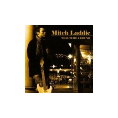 LADDIE, MITCH - THIS TIME AROUND