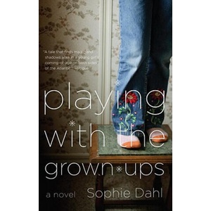 Playing with the Grown-Ups | Sophie Dahl (ISBN: 9780307388353)