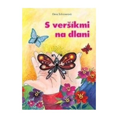 S veršíkmi na dlani - Elena Schronerová