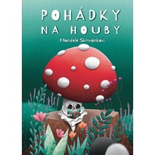 Pohádky na houby - Jiří Skřivánek; Věra Skřivánková