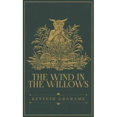 The Wind in the Willows: The Original 1908 Edition