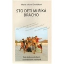 Knihy Sto dětí mi říká brácho - Marie Dvořáková