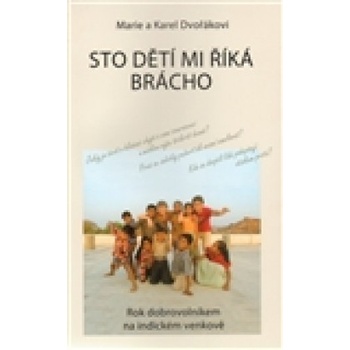 Sto dětí mi říká brácho - Marie Dvořáková