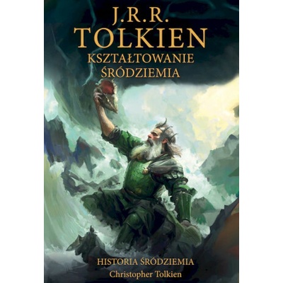 Kształtowanie Śródziemia. Historia Śródziemia. Tom 4
