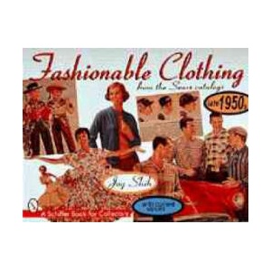 Fashionable Clothing From the Sears Catalogs: Late 1950s | Joy Shih (ISBN: 9780764303395)