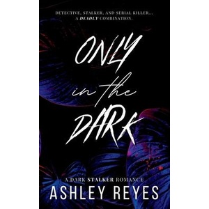 Only In The Dark (ISBN: 9798349549106)