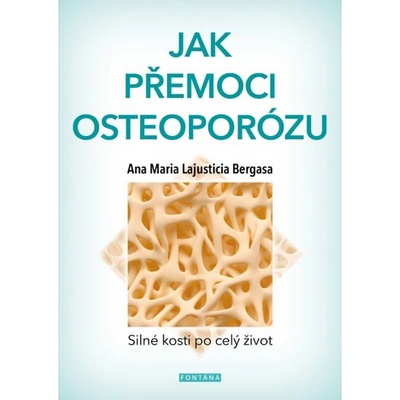 Jak přemoci osteoporózu