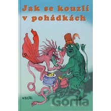 Jak se kouzlí v pohádkách
