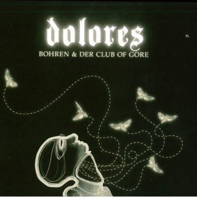 BOHREN & DER CLUB OF GORE - DOLORES, LP