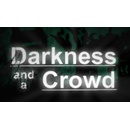Darkness and a Crowd