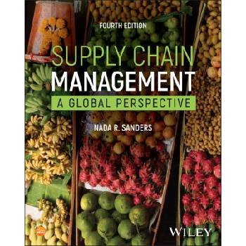 Supply Chain Management: A Global Perspective, Fou rth Edition