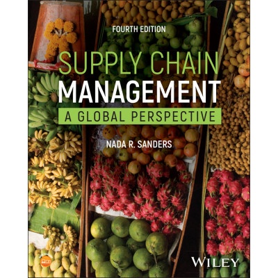 Supply Chain Management: A Global Perspective, Fou rth Edition | Sanders, Nada R